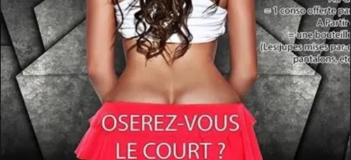 «Plus c'est court plus ça rapporte...» : une boite de nuit fait...