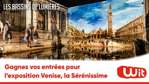 Gagnez vos entrées pour l'exposition "Venise, la Sérénissime" aux...