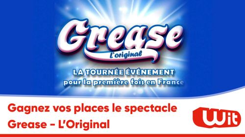Gagnez vos places pour le spectacle "Grease L'Original" à Bordeaux