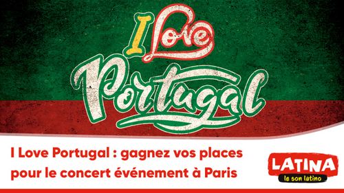 I Love Portugal : gagnez vos places pour le concert événement à Paris