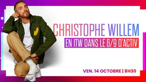 Christophe Willem invité du 6/9 d'ACTIV !