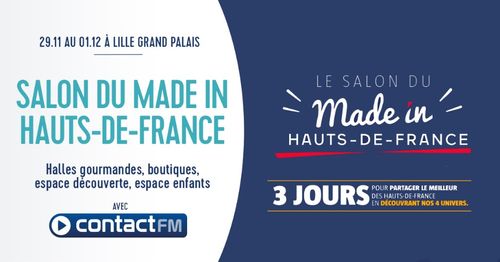 LE SALON DU MADE IN HAUTS-DE-FRANCE AVEC CONTACT FM