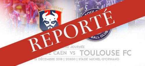 Sm Caen - Toulouse FC : Match reporté