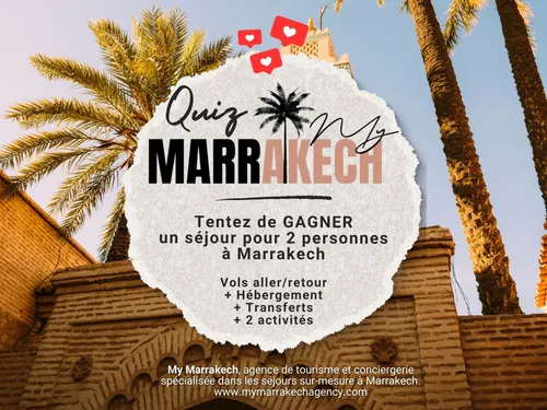 Quiz My Marrakech : gagnez un séjour pour 2 personnes à Marrakech !