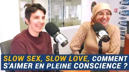 [AVS] Slow sex, slow love, comment s’aimer en pleine conscience ? - Nadia El Bouga et Emmanuelle Duchesne