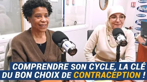 [AVS] Comprendre son cycle, la clé d’un bon choix de sa contraception - Nadia El Bouga et Dr Marie-Laure Brival