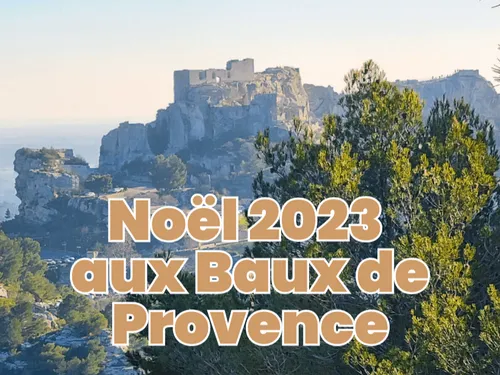 [ CULTURE - LOISIR ] Fêtes de Noël - Baux de Provence