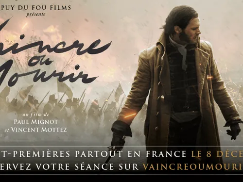 [ CINEMA ] Le Puy du Fou sort son film "Vaincre ou Mourir"