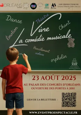 ORLÉANS (45) - Comédie musicale : Vivre