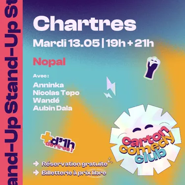CHARTRES - Carton Comedy Club : Anninka, Aubin Dala, Nicolas Tépo,...
