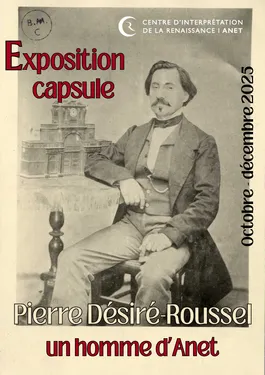 ANET - Expo-Capsule : Pierre-Désiré Roussel, un homme d'Anet