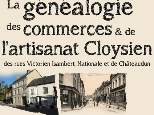 CLOYES-SUR-LE-LOIR - Exposition : Généalogie du commerce Cloysien