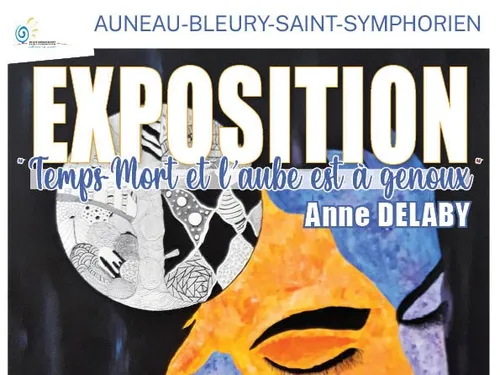 AUNEAU - Exposition : Temps-mort et l'aube est à genoux