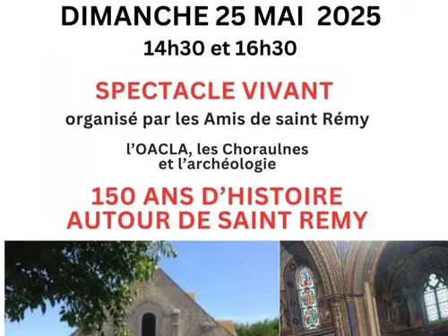AUNEAU - Spectacle vivant : 150 ans d'histoire autour de Saint-Remy