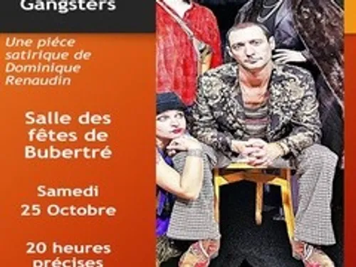BUBERTRÉ (61) - Théâtre : Le Fou et Les Gangsters