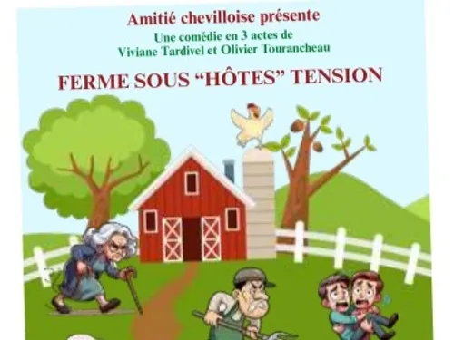 CHEVILLY (45) - Théâtre : Ferme sous hôtes tension