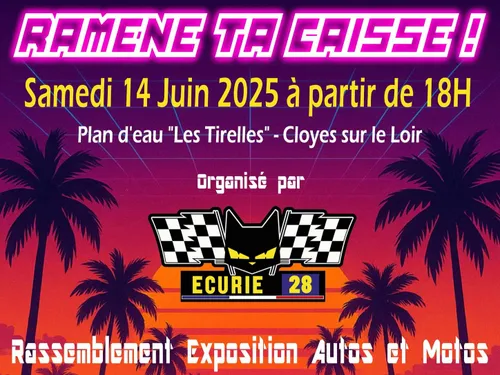 CLOYES-SUR-LE-LOIR - Ramène ta caisse ! Rassemblement autos et motos