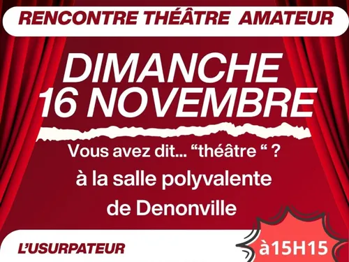DENONVILLE - Rencontre théâtre amateur