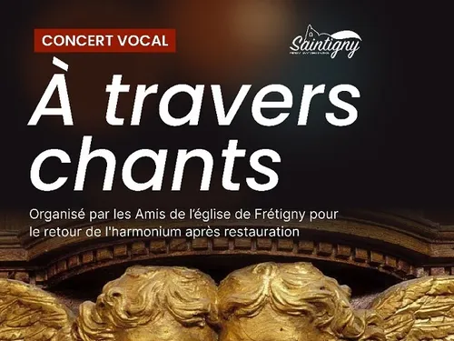 FRÉTIGNY - Concert : À Travers Chants