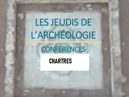 CHARTRES - Jeudis de l'archéologie : Recherches sur l’amphithéâtre...