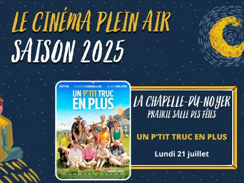 LA CHAPELLE-DU-NOYER - Ciné Plein Air : Un p'tit truc en plus