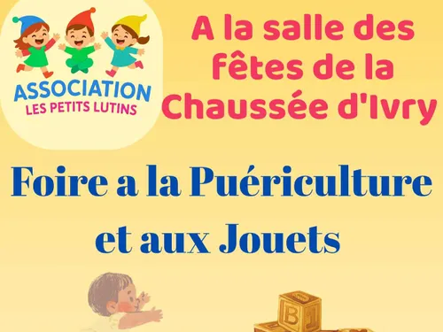 LA CHAUSSÉE-D'IVRY - Foire à la puériculture et aux jouets