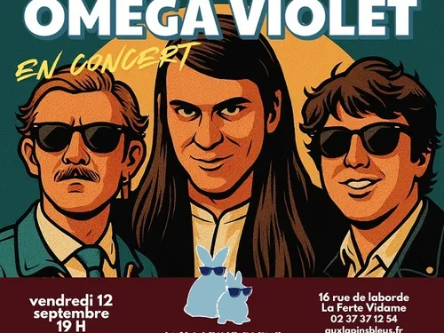 LA FERTÉ-VIDAME - Concert : Omega Violet