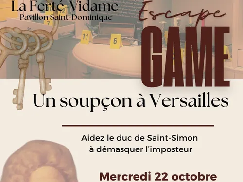 LA FERTÉ-VIDAME - Escape game : Un soupçon à Versailles