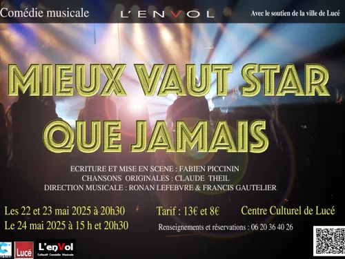 LUCÉ - Comédie musicale "Mieux vaut star que jamais" du collectif...