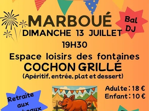 MARBOUÉ - Fête Nationale : Cochon grillé, retraite aux flambeaux...
