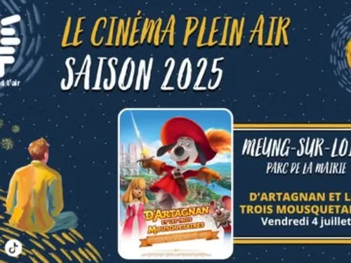 MEUNG-SUR-LOIRE (45) - Ciné Plein Air : D'Artagnan et les trois...