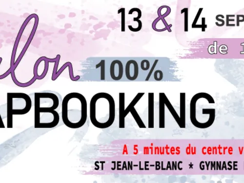 SAINT-JEAN-LE-BLANC (45) - Salon 100% Scrapbooking