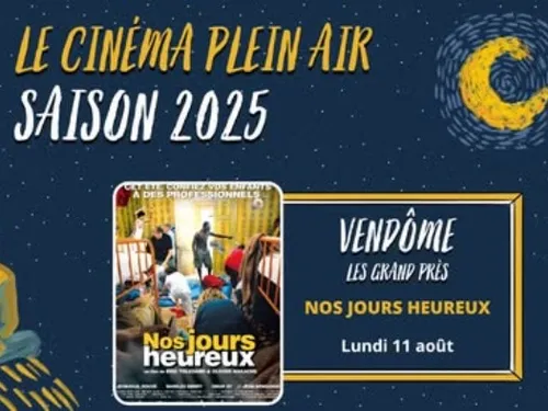 VENDÔME (41) - Ciné Plein Air : Nos jours heureux