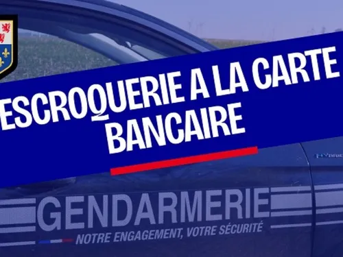 Escroquerie à la carte bancaire dans la région : les gendarmes...