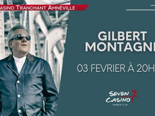Vos places pour Gilbert Montagné au Seven Casino d'Amnéville 