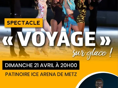 Vos places pour "Voyage sur glace" à la Patinoire Ice Arena de Metz