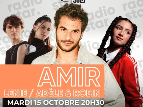 Radio star live avec Amir, Lenie, Adèle & Robin