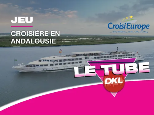 Gagnez votre croisière en Andalousie avec DKL !