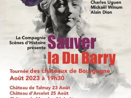 Bourgogne : la pièce «Sauver la Du Barry» présentée dans plusieurs...