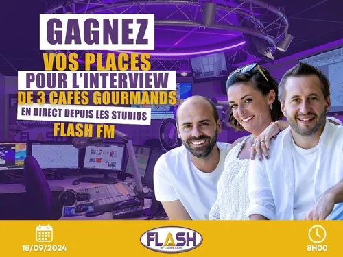 Assistez à l'interview des Trois Cafés Gourmands sur Flash FM