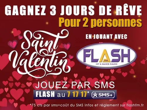 Saint Valentin : Gagnez 3 jours de rêve avec Flash FM !