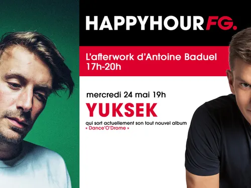 Yuksek invité de l'Happy Hour FG ce soir !