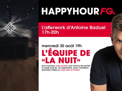 Le nouveau club La Nuit invité de l'Happy Hour FG ce soir !