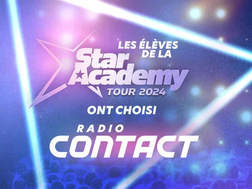LES ELEVES DE LA STAR ACADEMY ONT CHOISI RADIO CONTACT !