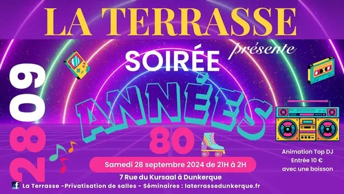 Soirée Années 80 à la Terrasse Dunkerque ! le 28 septembre à Dunkerque