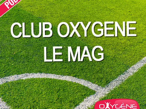 CLUB OXYGENE - LE MAG