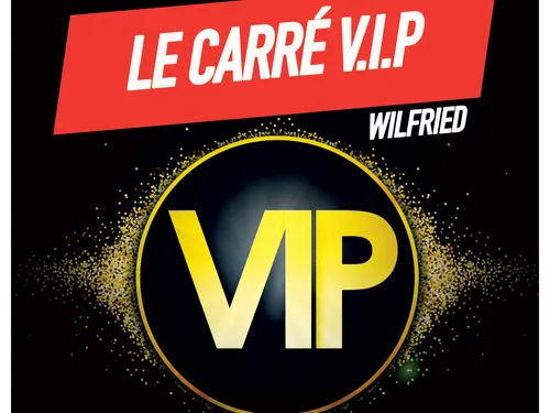 Réécoutez le Carré VIP avec Wilfried sur 100%