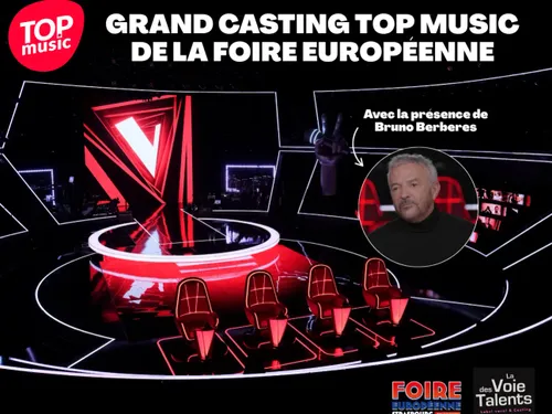 Grand casting Top Music de la Foire Européenne