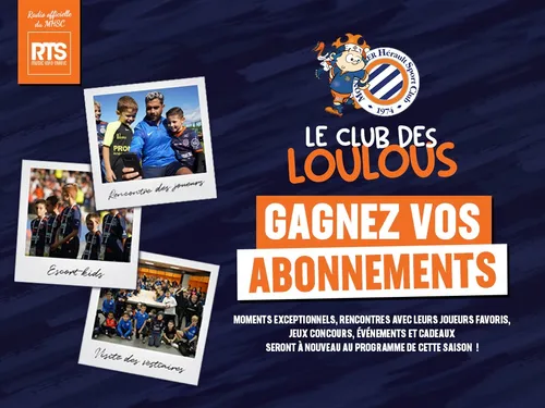 Gagnez vos abonnement au club des loulous du MHSC