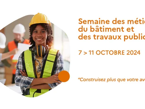 Une semaine consacrée aux métiers du bâtiment et des travaux publics